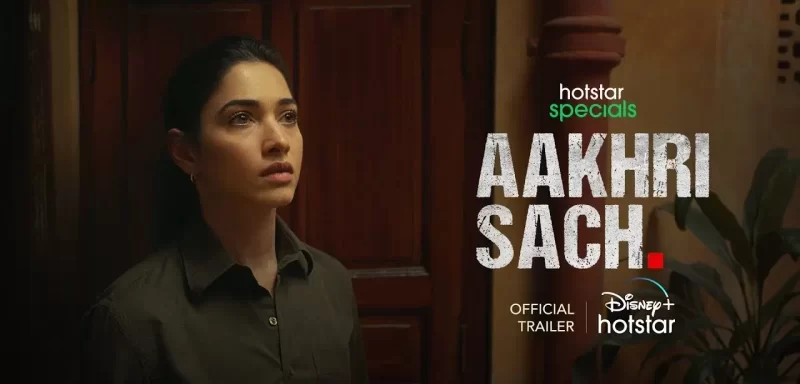 Aakhri Sach Web Series: Release Date, Cast, Trailer and more